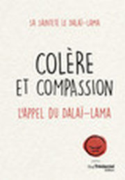 DALAÏ-LAMA (S.S. le XIVème) Colère et compassion. L´appel du Dalai-Lama. Librairie Eklectic