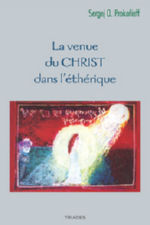 PROKOFIEFF Serge O. La venue du Christ dans l´éthérique Librairie Eklectic