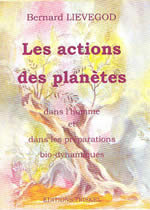 LIEVEGOED Bernard Dr Les actions des planètes dans l´homme et dans les préparations bio-dynamiques  Librairie Eklectic