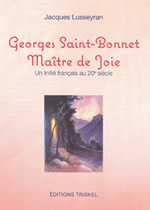 LUSSEYRAN Jacques Georges Saint-Bonnet maître de Joie - Un initié français au XXe siècle Librairie Eklectic
