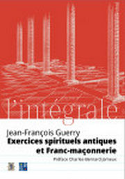 GUERRY Jean-franÃ§ois Exercices spirituels antiques et Franc-maÃ§onnerie Librairie Eklectic