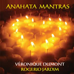 DUMONT Véronique & JARDIM Rogerio Anahata mantras - CD Librairie Eklectic
