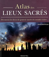 DOUGLAS David Atlas des lieux sacrés - Découvrez les lieux de pouvoir sacrés du monde entier Librairie Eklectic