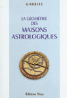 GABRIEL Géométrie des maisons astrologiques (La) Librairie Eklectic