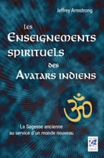 ARMSTRONG Jeffrey Les enseignements spirituels des avatars indiens Librairie Eklectic