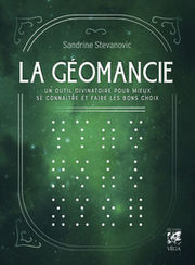 STEVANOVIC Sandrine La géomancie. Un outil divinatoire pour mieux se connaître et faire les bons choix. Librairie Eklectic