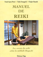 PETTER Franck Arjava & YAMAGUSHI Tadao & HAYASHI C Manuel de Reiki. Les secrets du Reiki selon la méthode Hayashi Librairie Eklectic