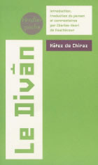 HÂFEZ SHIRÂZI / HÂFEZ DE CHIRAZ Divan (Le). Introduction, trad. du persan et comm. par Charles-Henri de Fouchécour Librairie Eklectic