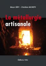 SERY Mayn & MORETTI Christian La métallurgie artisanale Librairie Eklectic