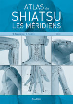 RAPPENECKER Wilfried & KOCKRICK Meike Atlas de Shiatsu : les méridiens du zen shiatsu (selon Masunaga)- 2e édition Librairie Eklectic