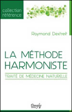 DEXTREIT Raymond La Méthode harmoniste. Traité de Médecine Naturelle Librairie Eklectic