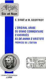 SIRAT C. & GEOFFROY M. Original arabe du Grand Commentaire d’Averroès au De Anima d’Aristote. Prémices de l’édition Librairie Eklectic