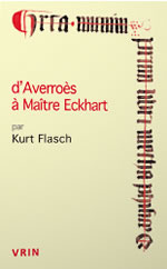 FLASCH Kurt D´Averroès à Maître Eckhart. Les sources arabes de la mystique allemande Librairie Eklectic