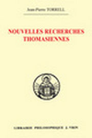 TORRELL Jean-Pierre Nouvelles recherches thomasiennes. Librairie Eklectic
