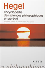 HEGEL Georg Wilhelm Friedrich Encyclopédie des sciences philosophiques en abrégé (B. Bourgeois trad. et ed.) Librairie Eklectic
