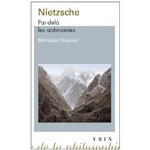 DIXSAUT Monique Nietzsche par-delà les antinomies (édition 2012, poche) Librairie Eklectic