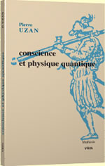 UZAN Pierre Conscience et physique quantique  Librairie Eklectic