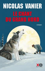 VANIER Nicolas Le chant du grand Nord Librairie Eklectic