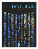 TOSI Bruno Le vitrail, couleurs, symboles & techniques Librairie Eklectic