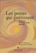 CHEN You-Wa Dr Les points qui guÃ©rissent - massage, acupuncture, shiatsu  Librairie Eklectic